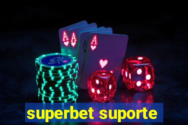 superbet suporte