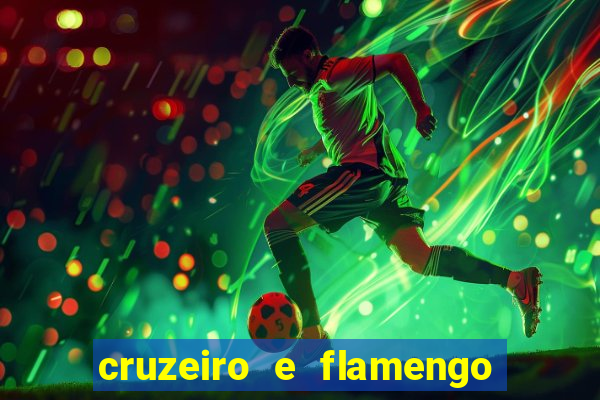 cruzeiro e flamengo ao vivo