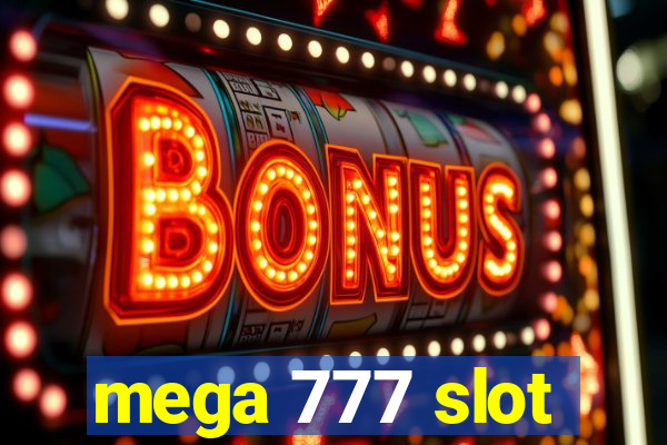 mega 777 slot