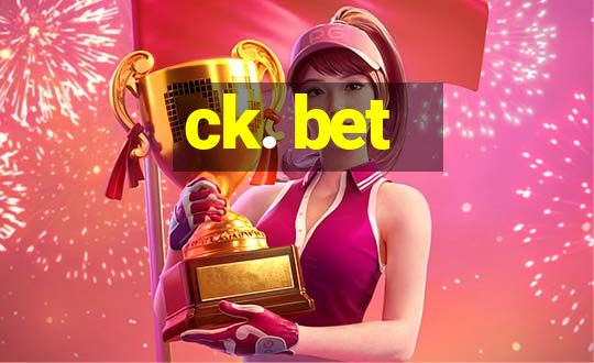 ck. bet