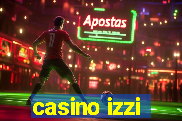 casino izzi