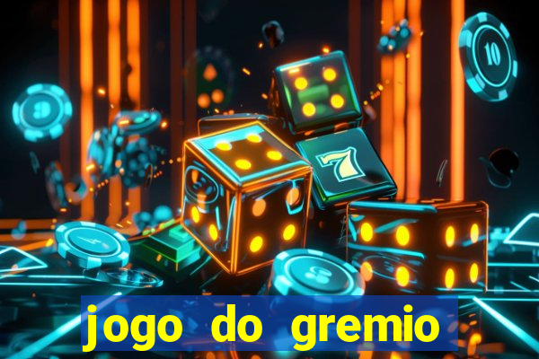 jogo do gremio onde assistir ao vivo