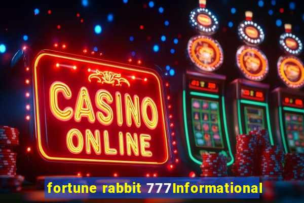 fortune rabbit 777Informational