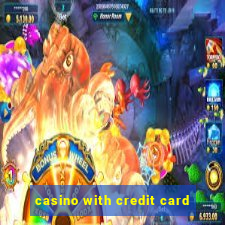 casino with credit card