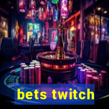 bets twitch