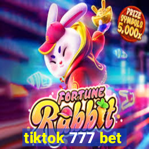 tiktok 777 bet