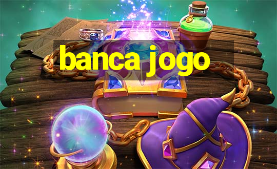 banca jogo