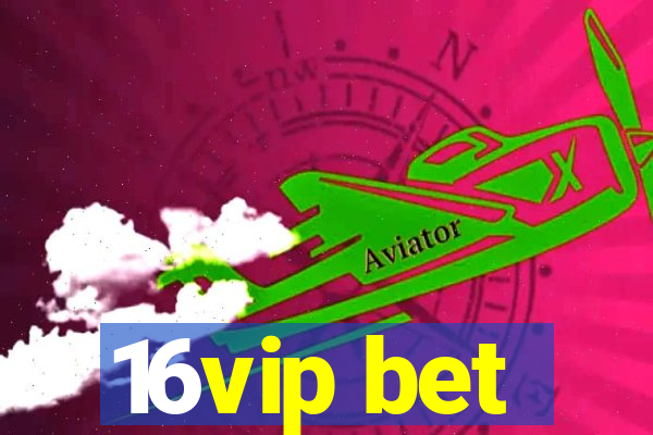 16vip bet