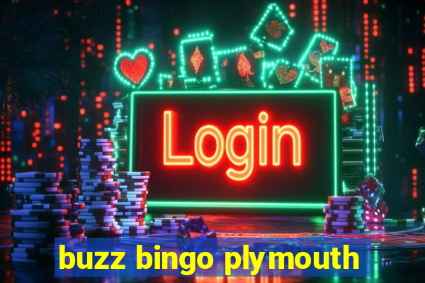 buzz bingo plymouth