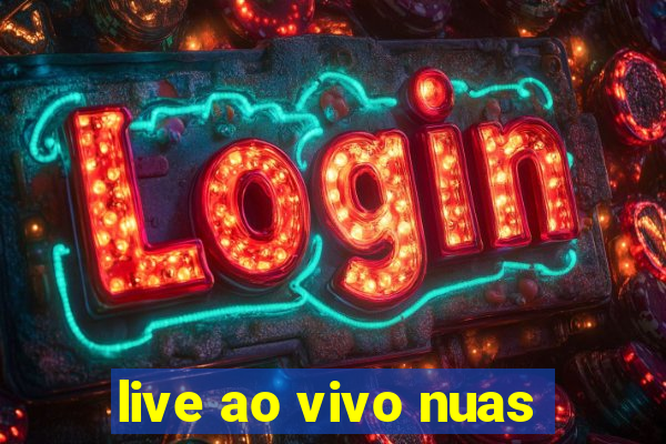 live ao vivo nuas