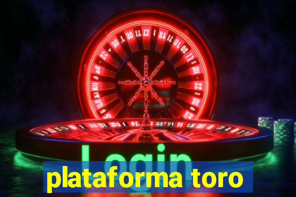 plataforma toro