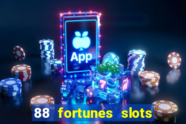 88 fortunes slots casino games