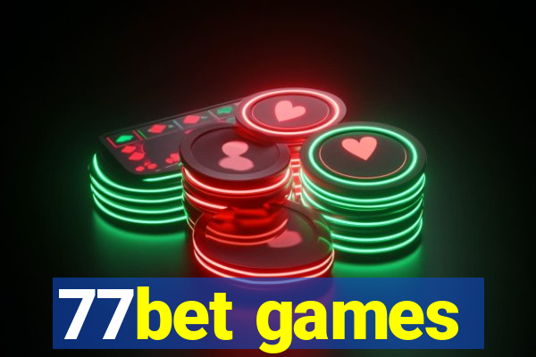 77bet games