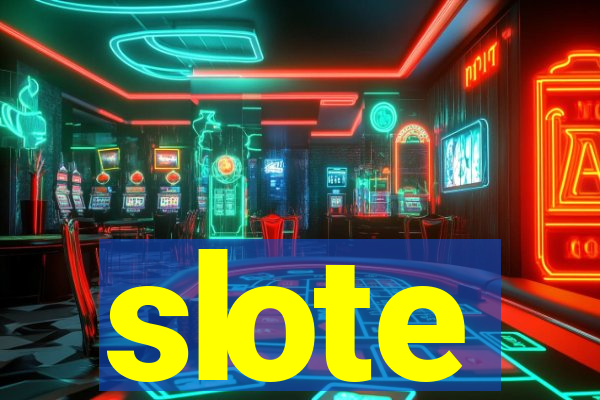 slote