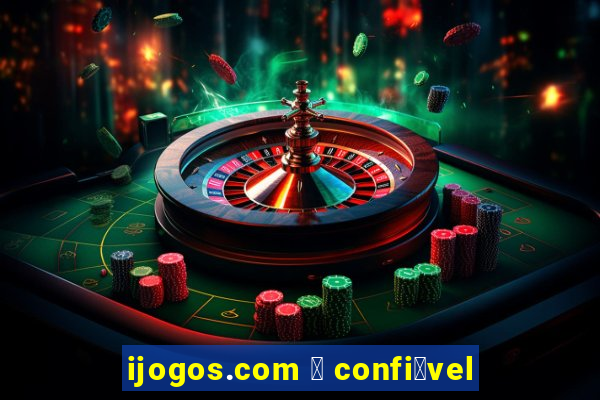 ijogos.com 茅 confi谩vel