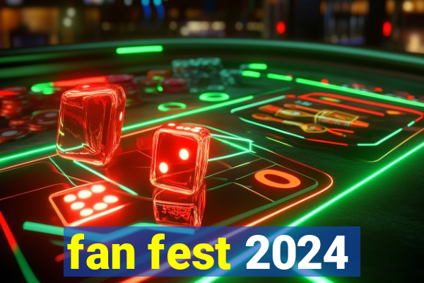 fan fest 2024