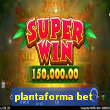 plantaforma bet