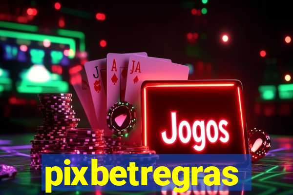 pixbetregras