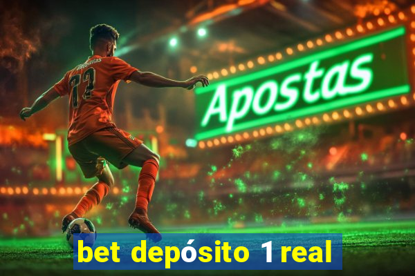 bet depósito 1 real