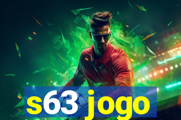 s63 jogo