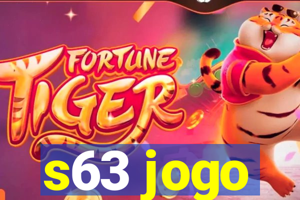 s63 jogo