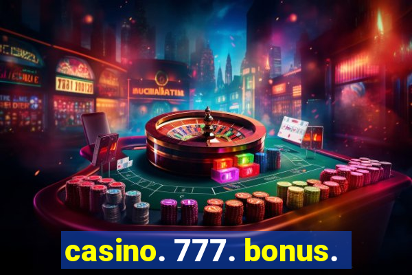 casino. 777. bonus.