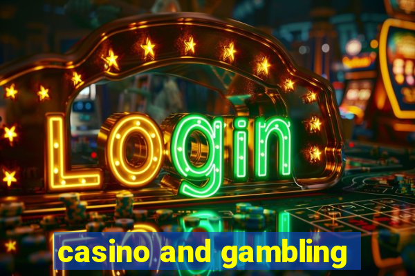 casino and gambling