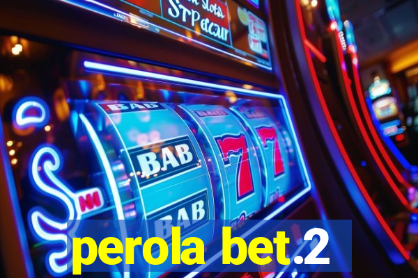 perola bet.2