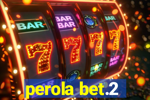 perola bet.2