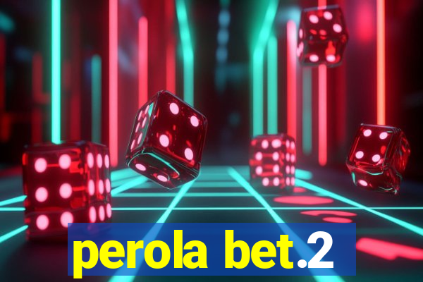 perola bet.2