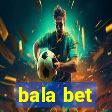 bala bet