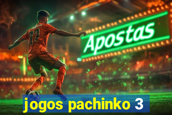 jogos pachinko 3