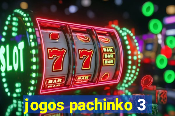 jogos pachinko 3