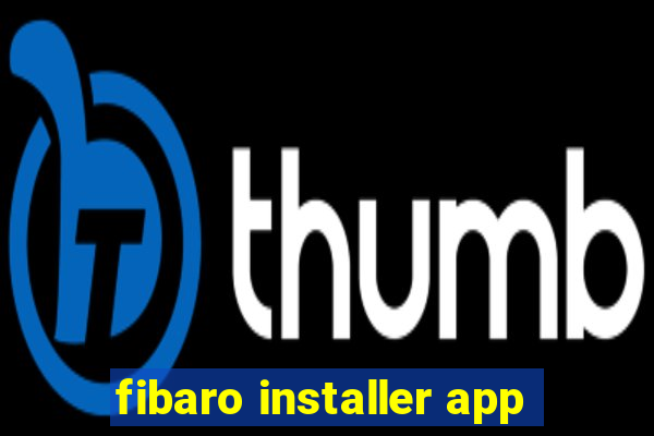 fibaro installer app