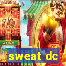 sweat dc