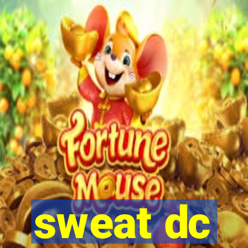 sweat dc