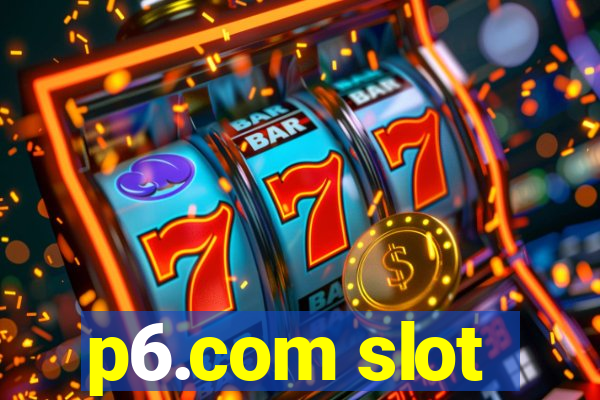 p6.com slot