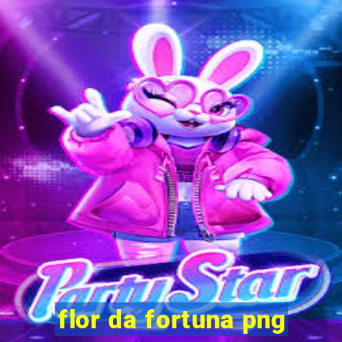 flor da fortuna png