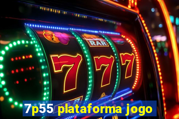 7p55 plataforma jogo