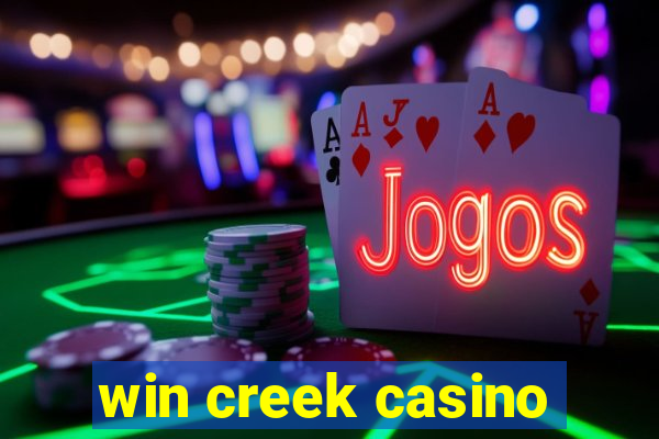 win creek casino