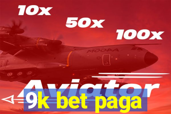 9k bet paga