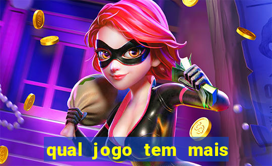 qual jogo tem mais chance de ganhar