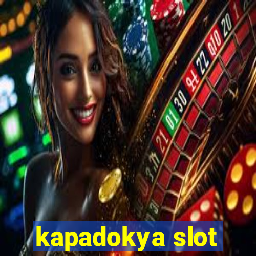 kapadokya slot