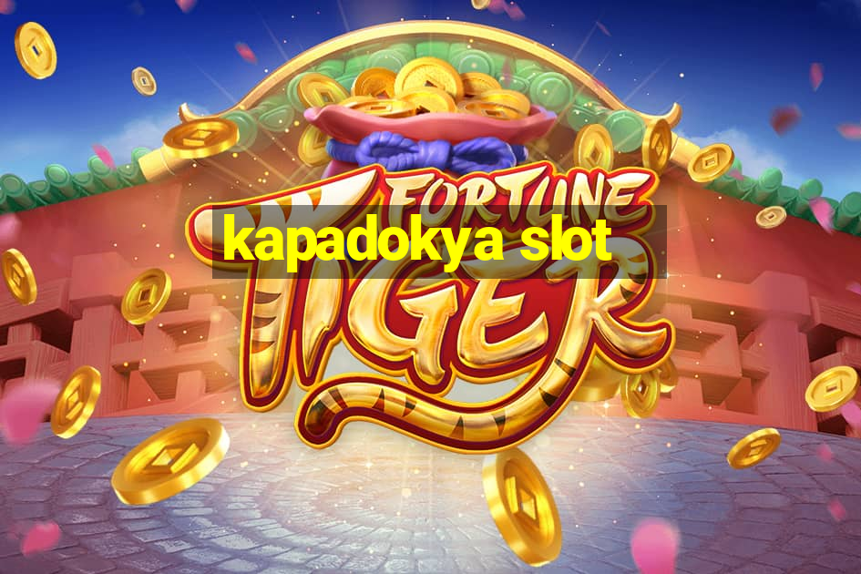 kapadokya slot