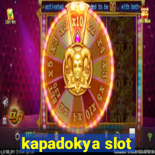 kapadokya slot