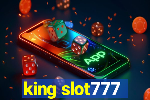 king slot777