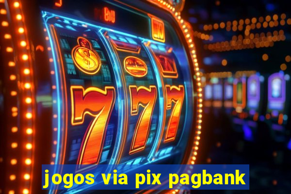 jogos via pix pagbank