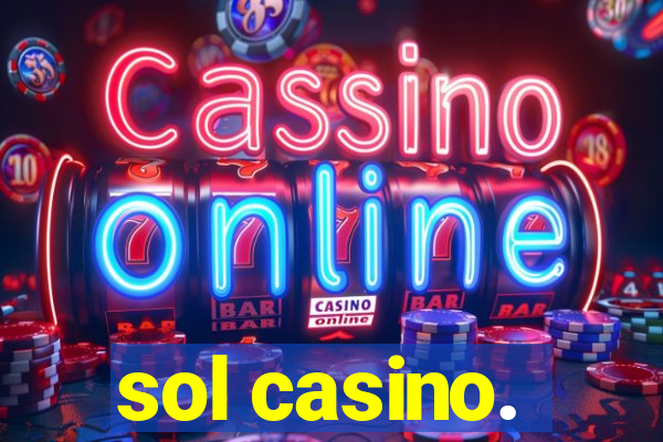 sol casino.