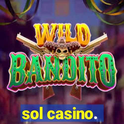 sol casino.