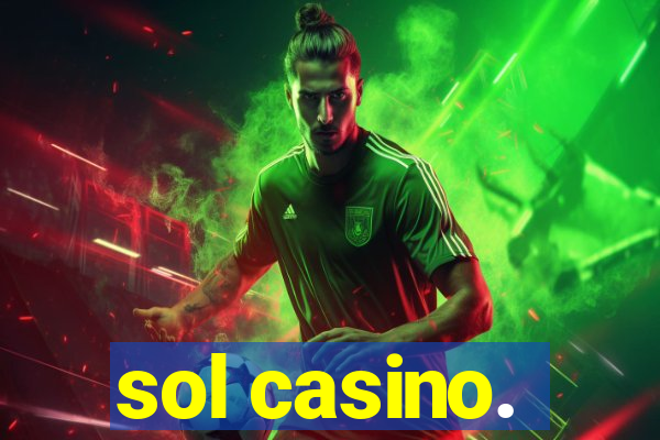 sol casino.